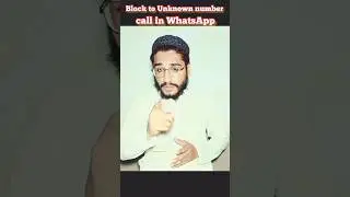 Block unknown number call of WhatsApp #Shorts #viral #viralshortvideos #shortsviral #techshorts #mtk
