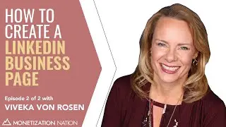 How to Create a LinkedIn Business Page(Episode 2 of 2 with Viveka Von Rosen) | LinkedIn For Business