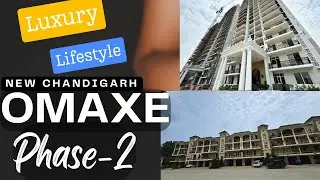 आओ देखे Omaxe Phase 2 New Chandigarh की Property प्लाट, फ्लैट, Villa #bestprice