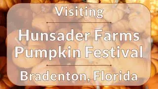 Fun trip to Hunsader Farms' Pumpkin Festival! Crop maze, pumpkin patch, food, and more!