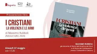 I CRISTIANI la violenza e le armi | 22 maggio 2025