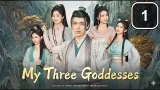 My Three Goddesses Ep 1 - Dies, Reborn to Save Three Wives & Activate System!