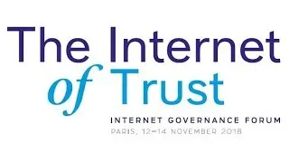 Global IGF 2018: Future of the Internet Highlights
