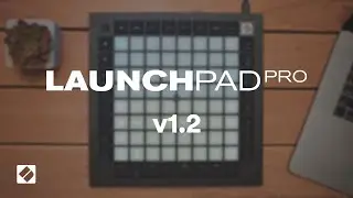 Launchpad Pro [MK3] - Version 1.2 // Novation