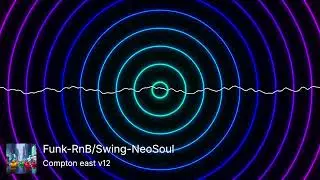 Funk-RnB/Swing-NeoSoul // Compton east v12