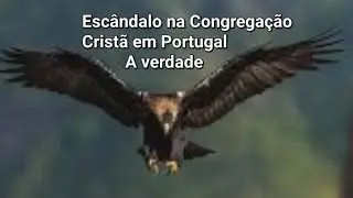 Escândalo na Congregação Cristã em Portugal. @todaaverdadeporlaurindaqueiros