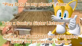 «Play Date In My Place?» ASMR (Tails x Sonic Sister’s Listener) ЧАСТЬ 2 При участии: Sonic и Amy ...
