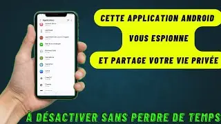 Prot&eacute;gez votre vie priv&eacute;e contre les applications Android espionnes