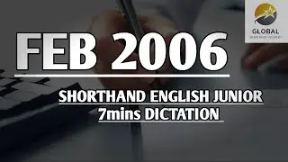 FEB 2006 SHORTHAND DICTATION ENGLISH JUNIOR SPEED 7mins 🔊💭✍🏼🏆✨