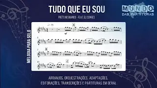 Tudo Que Eu Sou - Preto no Branco 🎺Partitura Mel&oacute;dica Sax Alto, Sax Tenor, Sax Soprano, Clarinete🎼