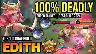 EDITH BEST BUILD 2024 | BUILD TOP 1 GLOBAL EDITH GAMEPLAY | MOBILE LEGENDS✓