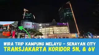 TIPS Termudah & Terpraktis ke Senayan City dari Kampung Melayu || TransJakarta Koridor 5N - 6V