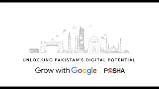 Summary: Unlocking Pakistan&rsquo;s Digital Potential (Presented by Google and P@SHA)