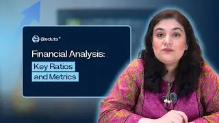 Financial Analysis: Key Ratios and Metrics