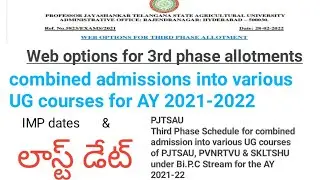 Web options for 3rd phase allotment into various UG courses of PJTSAU, PVNRTVU& SKLTSHU/AY 2021-2022