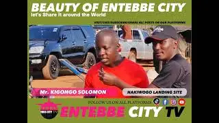 Entebbe City TV at Nakiwogo Landing Site.Get to know the Kind of Transportation,Business,Security