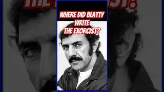 Blatty Remembered: Where did William Peter Blatty write THE EXORCIST?