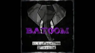 Alejandrowo & Madwe - Batoom (Official Music)