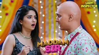 Cheetah का सच सामने आया… Misthi की शादी में ड्रामा! | Best Of Madam Sir | Karishma Singh | Haseena