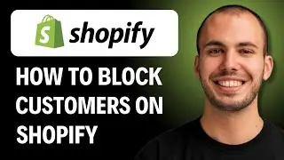 How To Block Customers On Shopify [2026 GUIDE]