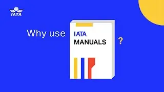 Why use IATA Manuals?