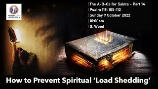 2022 10 09 How to Prevent Spiritual &lsquo;Load Shedding&rsquo; presented by Gavin Wood