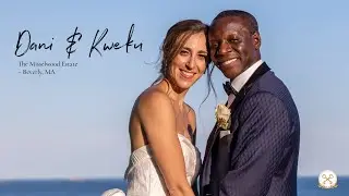 Dani and Kweku ~ A Joyful Wedding Celebration at the Misselwood Estate in Beverly, MA