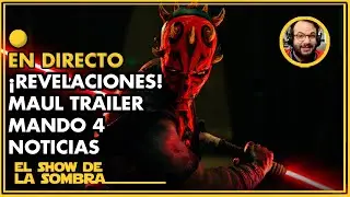 &iexcl;REVELACIONES! Maul Shadow Lord Trailer, Mandalorian 4, Futuro Star Wars, 40 a&ntilde;os &ndash; El Show 228