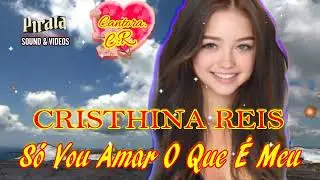 Cantora Cristhina Reis   SÓ VOU AMAR O QUE É MEU J.Kreblickas / Sandra Reis)
