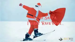 Dear Santa, all I want is RaceWax...