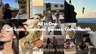 Dream Life Manifestation Subliminal ✨ Self-Love, Soulmate, Wealth, Beauty, Health ✨Brown noise ver.