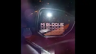 MI BLOQUE - URBAN KING [Etapas Vol. 8] (Prod. ASTRO NEO)
