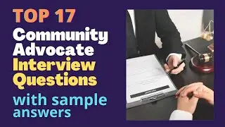 Community Advocate Interview Questions and Answers for 2025