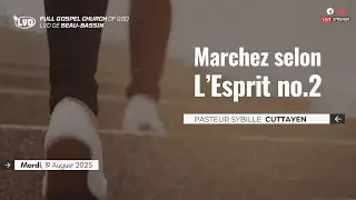 Marchez Selon L' Esprit no.2 | Pst Sybille Cuttayen  | Mardi 19 Ao&ucirc;t 25