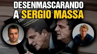 Desenmascarando a Sergio Massa | Nicolás Márquez y Christian Sanz