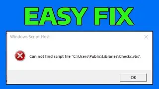 How To Fix Cannot Find Script File .vbs Error in Windows