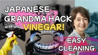 Japanese Grandma&rsquo;s Genius Vinegar Cleaning Hacks ♡