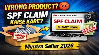 Myntra Wrong Product SPF Claim Kaise Kare? | Seller Full Process 2026 | Step by Step Hindi