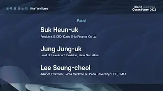 [ENG] World Ocean Forum 2023｜Marine Finance Panel Discussion