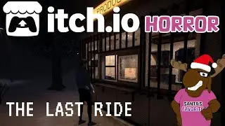 The Last Ride | itch.io Horror Games w/ @galactictee