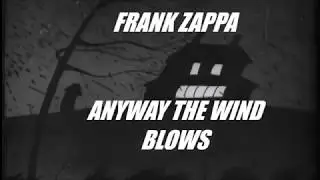 FRANK ZAPPA -- ANY WAY THE WIND BLOWS    (JOE'S CORSAGE)