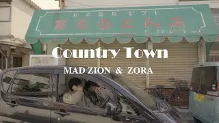Country Town - MAD ZION & 空