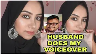 MY HUSBAND DOES MY VOICEOVER 2020| Irin Yousuf