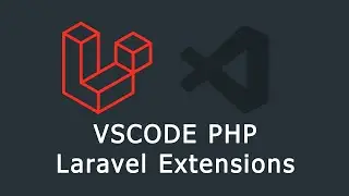 VSCODE Extensions for PHP development Laravel