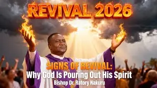 SIGNS OF REVIVAL: Why God Is Pouring Out His Spirit in Nakuru 2026 | Bishop Dr. Ratory