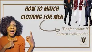 How to match clothing for men: Tips for colour & pattern coordination || THE KING'S SHOPPER