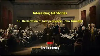 Interesting Art Stories: 19. Declaration of Independence, John Trumbull, ACJ Art Academy