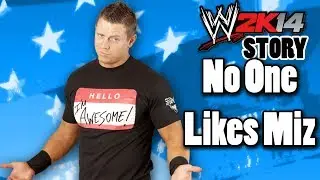 WWE 2K14 Story: No One Likes Miz