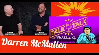 Darren McMullen on TalkTalk with PhillyG
