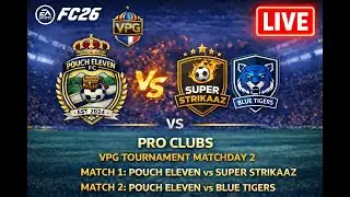 FC 26 Pro Clubs LIVE | VPG Tournament Matchday 2 | Pouch Eleven vs Brown Lock & Blue Tigers ⚽🔥